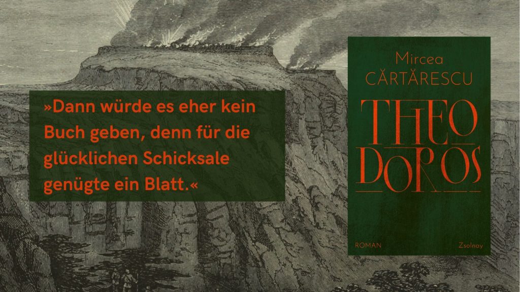 Buchcover von 'Theo Doros' von Mircea Cartărescu mit einer Illustration einer düsteren, felsenreichen Landschaft und einem Zitat: 'Dann würde es eher kein Buch geben, denn für die glücklichen Schicksale genügte ein Blatt.’